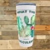 GTN Accessories What The Fucculent Tumbler
