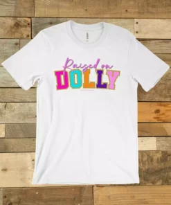 GTN New Arrivals Raised On Dolly T-Shirt