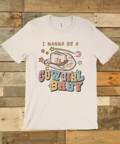 GTN New Arrivals I Wanna Be A Cowgirl Baby T-shirt