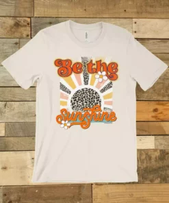 GTN New Arrivals Be The Sunshine T Shirt