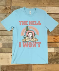 GTN The Hell I Wont T Shirt New Arrivals