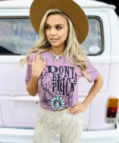 Buckin Barn Don't Be A Prick Tee