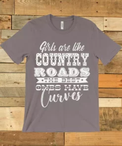 GTN Clothing Girls Are Like Country Roads Tee
