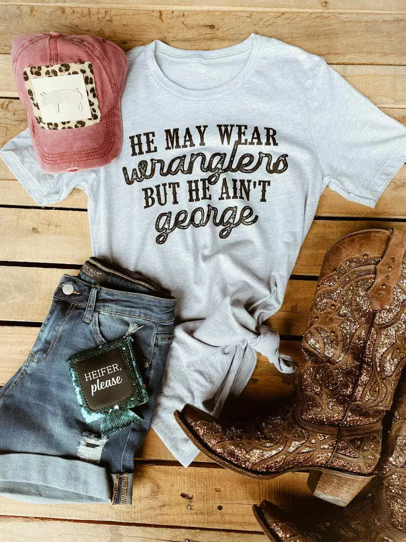 Buckin Barn Tees He May Wear Wranglers Tee
