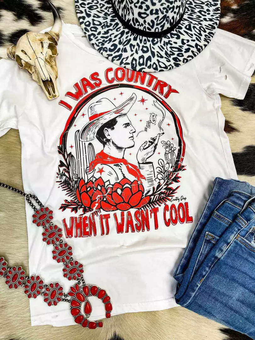 Country Deep Clothing I Was Country Distressed Tee