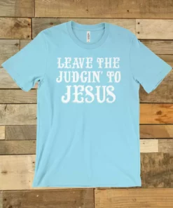 GTN Leave The Judgin To Jesus Tee Clothing
