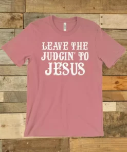 GTN Leave The Judgin To Jesus Tee Clothing