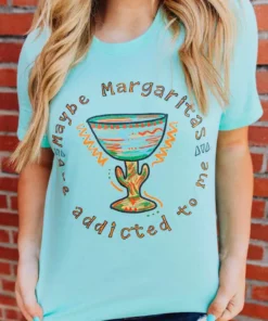 Miss Mud Pie Tees Maybe Margaritas Are Addicted To Me Tee - Mint