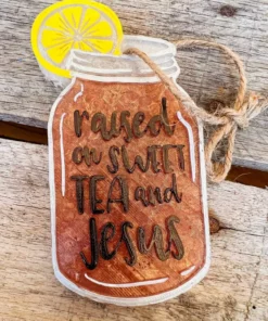 Southern Custom Designs Raised On Sweet Tea And Jesus Freshie New Arrivals