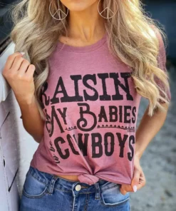 Miss Mud Pie Raisin My Babies To Be Cowboys - Mauve