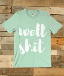 GTN The Well Shit Tee Clothing