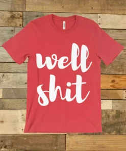 GTN The Well Shit Tee Clothing
