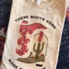 Miss Mud Pie Clothing These Boots Were Made For Walkin T-shirt