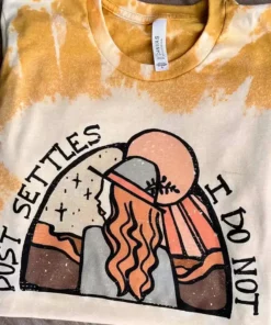 Miss Mud Pie Dust Settles I Do Not T-shirt - Bleached Mustard